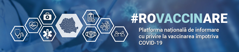 #ROVACCINARE - Platforma națională de informare cu privire la vaccinarea împotriva COVID-19